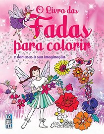 O Livro das Fadas Para Colorir (Em Portuguese do Brasil)