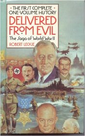 Delivered from evil: The saga of World War II