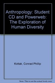 Anthropology: Student CD and Powerweb: The Exploration of Human Diversity
