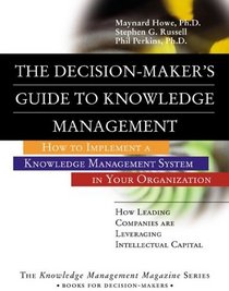 The Decision-Maker's Guide to Knowledge Management