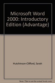 Advantage Series: Microsoft Word 2000 Introductory Edition (Advantage Series)