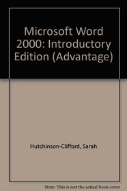 Advantage Series: Microsoft Word 2000 Introductory Edition (Advantage Series)