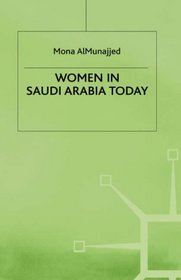Women in Saudi Arabia Today