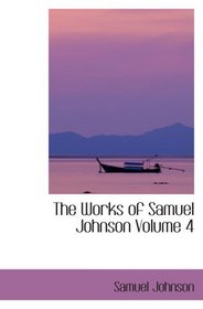 The Works of Samuel Johnson  Volume 4: The Adventurer; The Idler