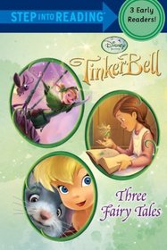 Tinker Bell: Three Fairy Tales (Disney Tinker Bell) (Step into Reading)