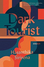 Dark Tourist: Essays (21st Century Essays)