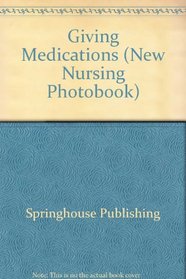 Giving Medications (New Nursing Photobooks)