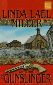 Two Brothers: The Gunslinger (Wheeler Romance)