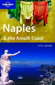 Lonely Planet Naples & the Amalfi Coast (Lonely Planet Naples)