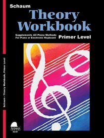 Theory Workbook: Primer (Schaum Publications Theory Workbook)
