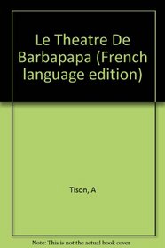 Le Theatre De Barbapapa (French Edition)