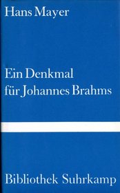 Ein Denkmal fur Johannes Brahms: Versuche uber Musik und Literatur (Bibliothek Suhrkamp) (German Edition)