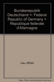 Bundesrepublik Deutschland =: Federal Republic of Germany = Republique federale d'Allemagne (German Edition)