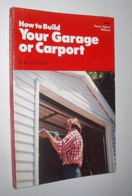 How to Build Your Own Garage or Carport (Harper Colophon Books)