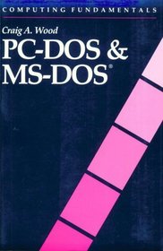 Computing Fundamentals: Pc-DOS and MS-DOS (Computing Fundamentals Series)