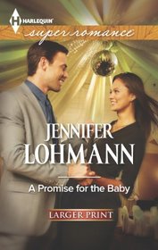 A Promise for the Baby (Harlequin Superromance, No 1898) (Larger Print)
