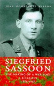 Siegfried Sassoon: the Making of a Poet: A Biography