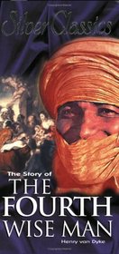 The Story of the Fourth Wise Man (Revised Silver Classic)