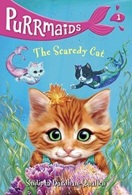 The Scaredy Cat (Purrmaids, Bk 1)