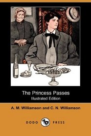The Princess Passes (Illustrated Edition) (Dodo Press)