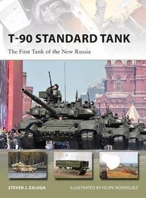 T-90 Standard Tank: The First Tank of the New Russia (New Vanguard)