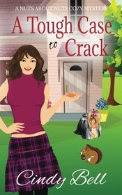 A Tough Case to Crack (A Nuts about Nuts Cozy Mystery) (Volume 1)