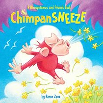 The Chimpansneeze (Hiccupotamus and Friends)