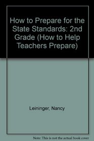 How to Prepare for the State Standards, Vol 2.: 2nd Grade (How to Help Teachers Prepare)