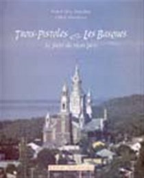 Trois-Pistoles & Les Basques: Le pays de mon pere (French Edition)