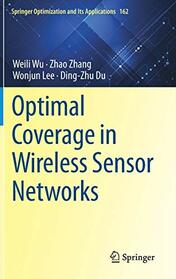 Optimal Coverage in Wireless Sensor Networks (Springer Optimization and Its Applications, 162)