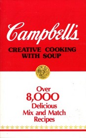 Campbell's Creative Cooking with Soup
