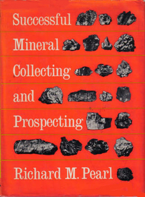 Successful Mineral Collecting and Prospecting