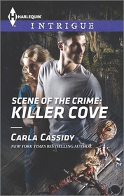 Killer Cove (Scene of the Crime, Bk 10)  (Harlequin Intrigue, No 1565)