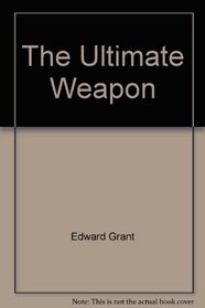 The Ultimate Weapon