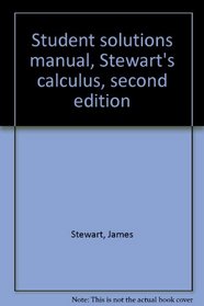 Student solutions manual, Stewart's calculus, second edition