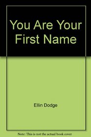 You Are Your First Name