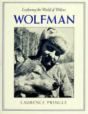 Wolfman: Exploring the World of Wolves