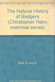 The Natural History of Badgers (Christopher Helm mammal series)