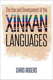 The Use and Development of the Xinkan Languages (Recovering Languages and Literacies of the Americas)