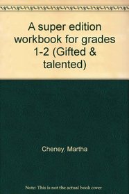 A super edition workbook for grades 1-2 (Gifted & talented)