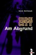 Crime City. Am Abgrund. (Ab 12 J.).
