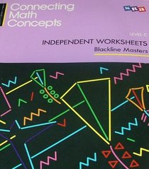 Connecting Math Concepts: Independent Worksheets - Level C