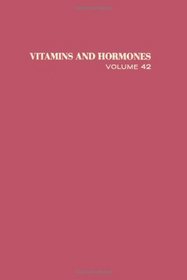 Vitamins and Hormones, Volume 42: Advances in Research and ApplicationsVolume 42