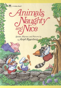 Animals Naughty and Nice (Golden Storybooks)