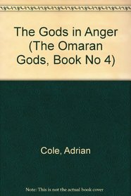 The Gods in Anger (The Omaran Gods, Book No 4)