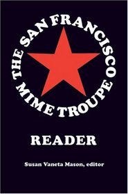 The San Francisco Mime Troupe Reader