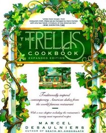 The Trellis Cookbook : Contemporary American Cooking in Williamsburg, Virginia (Expanded Edition)