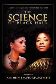 The Science of Black Hair: A Comprehensive Guide to Textured Hair Care