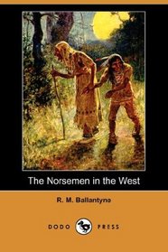 The Norsemen in the West (Dodo Press)