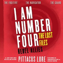 I Am Number Four: The Lost Files: Rebel Allies (I Am Number Four Series: The Lost Files)